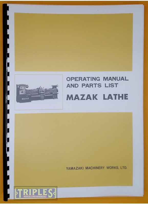 Mazak Lathe 21"/18" 40" 60" 80" 100" Operating Manual and Parts List. 
