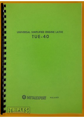 Metalexport TUE-40 Universal Engine Lathe. Technical Description and Service Instruction.
