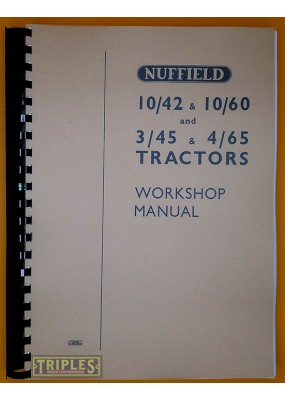 Nuffield 10/42, 10/16 and 3/45, 4/65 Tractors. Workshop Manual.