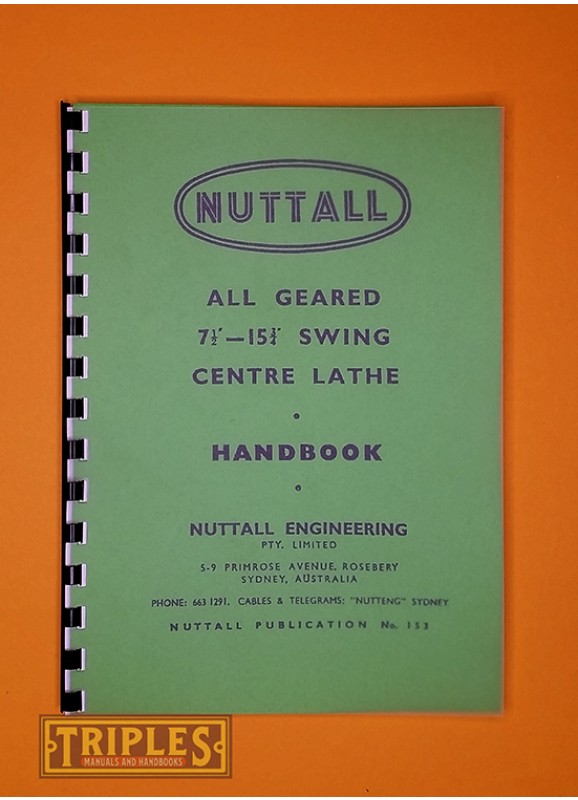 Nuttall 7½" Centre, 15¾" Swing, All Geared Centre Lathe Handbook.