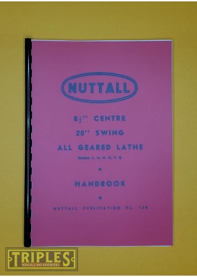 Nuttall 8.5" Centre, 20" Swing, All Geared Lathe Handbook. Models L,M,N,O,P,Q.