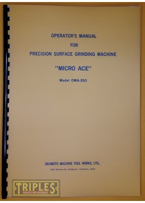 Okamoto Model OMA-350 Micro Ace Precision Surface Grinding Machine Operators Manual.