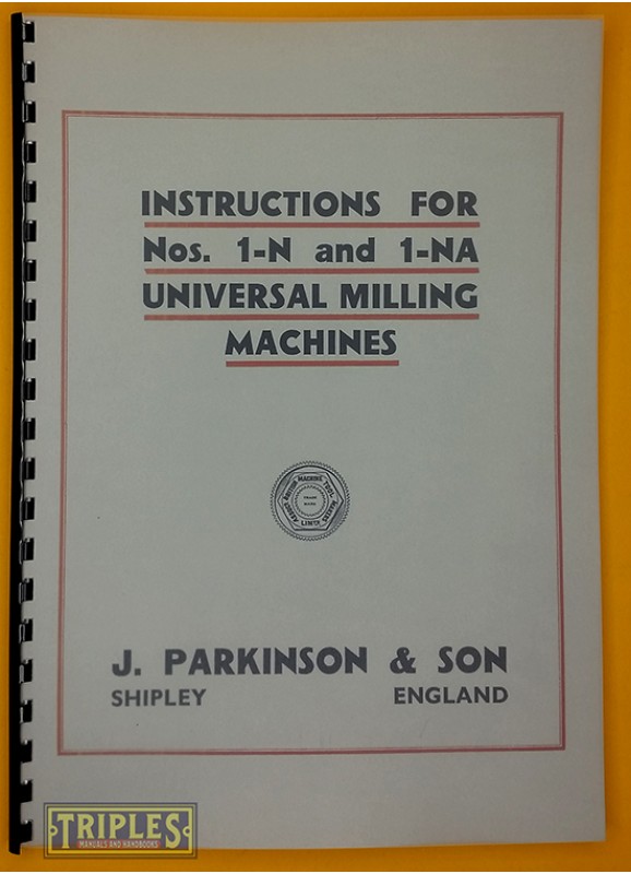 Parkson 1-N and 1-NA Instructions and Parts Manual for Universal Milling Machines.