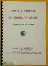 Pratt and Whitney 12&quot; Lathe Model &quot;C&quot; Operating Manual.
