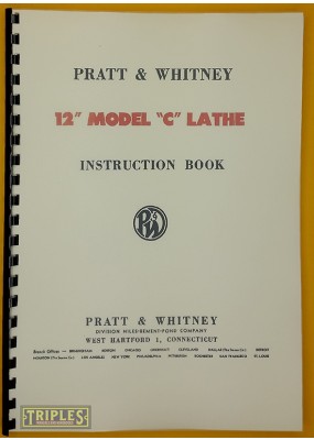 Pratt and Whitney 12" Lathe Model "C" Operating Manual.