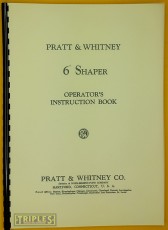 Pratt &amp; Whitney 6&quot; Vertical Shaper/Slotter. Model B. Operator's Instruction Book and Parts List.