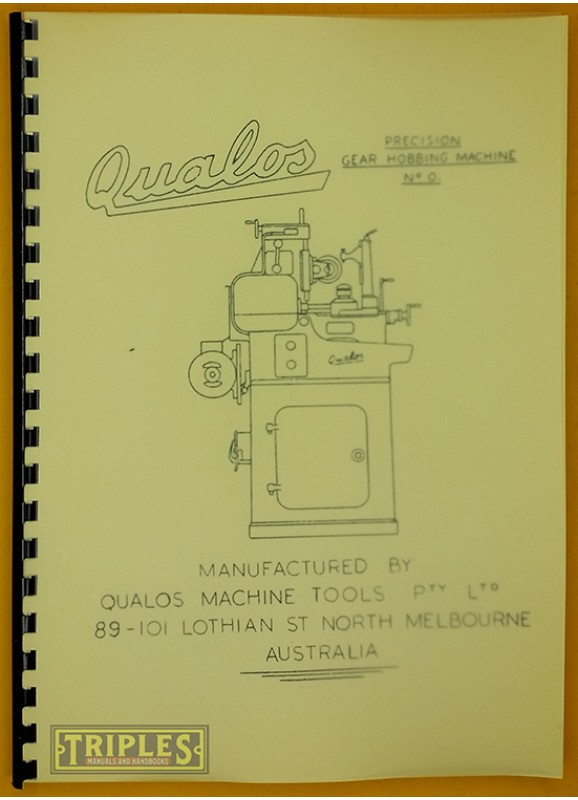 Qualos Precision Gear Hobbing Machine No.O. Operating Instructions.