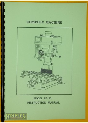 Rong Fu RF30 (Later Model) Milling Machine Instruction and Parts Manual.