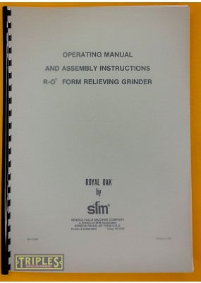 Royal Oak-Seneca Falls R-O Form Relieving Grinder, Operating and Assembly Instructions.