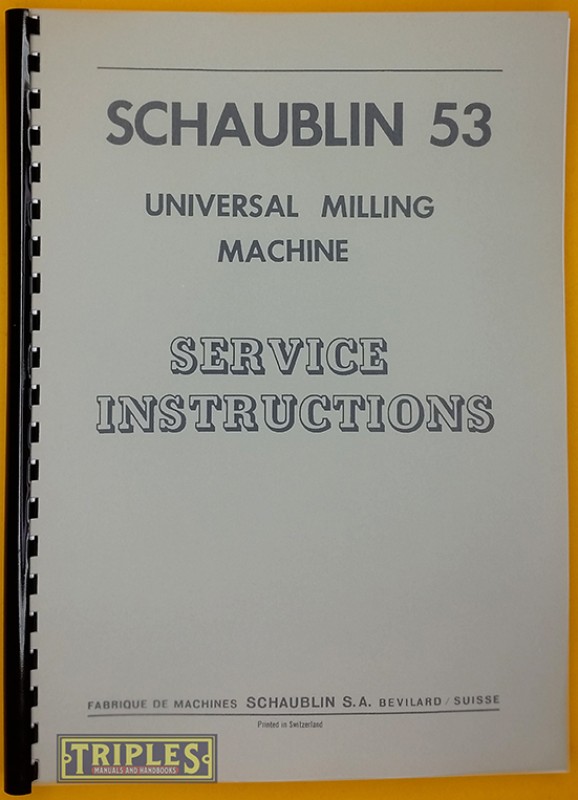 Schaublin 53 Universal Milling Machine. Service Instructions.