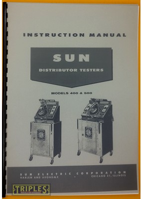 Sun Distributor Testers. Models 400 & 500 Instruction Manual.