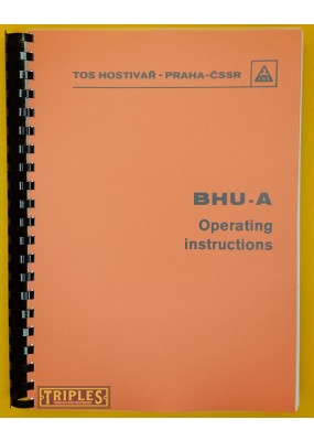 TOS BHU-A Cylindrical Grinding Machine Operating Instructions. Models BHU 32A, BHU 40A, BHU 50A.