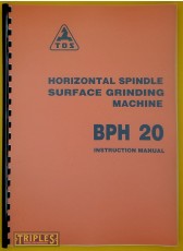 TOS BPH20 Horizontal Spindle Surface Grinding Machine. Instruction Manual. TOS BPH20 Horizontal Spindle Surface Grinding Machine. Instruction Manual.