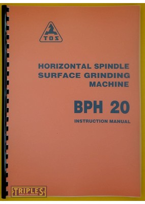 TOS BPH20 Horizontal Spindle Surface Grinding Machine. Instruction Manual.