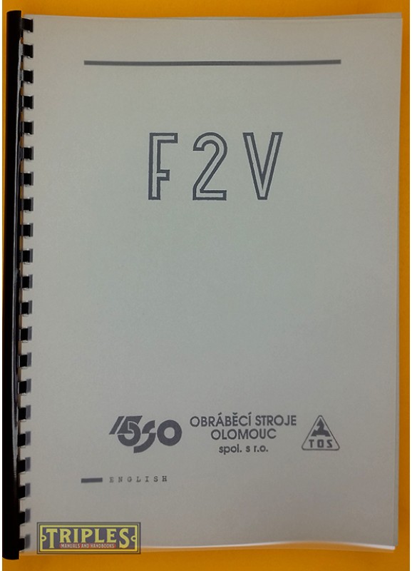 TOS F2V Universal Milling Machine. Operating Manual. TOS F2V Universal Milling Machine. Operating Manual.