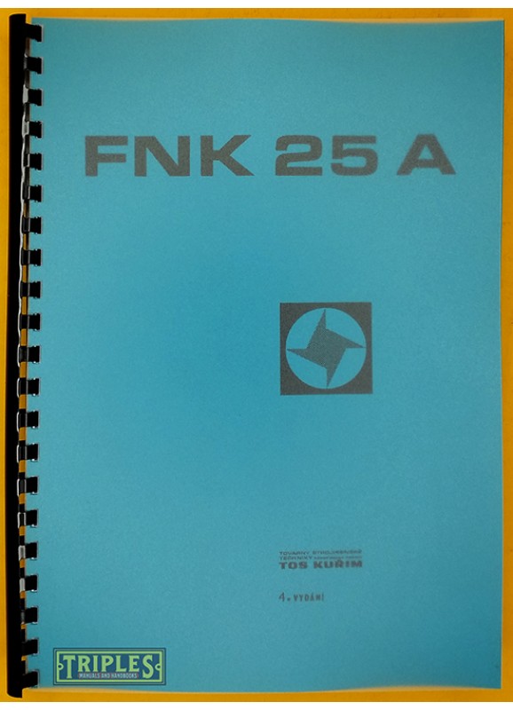 TOS Kurim FNK 25 A Milling Machine. Maintenance Instructions.