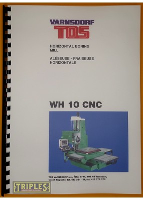 TOS Varnsdorf WH 10 CNC. Horizontal Boring Machine. Maintenance Manual.
