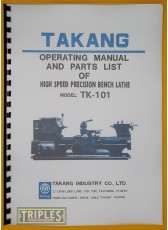 Takang TK-101 Precision Bench Lathe Operating Manual and Parts List.