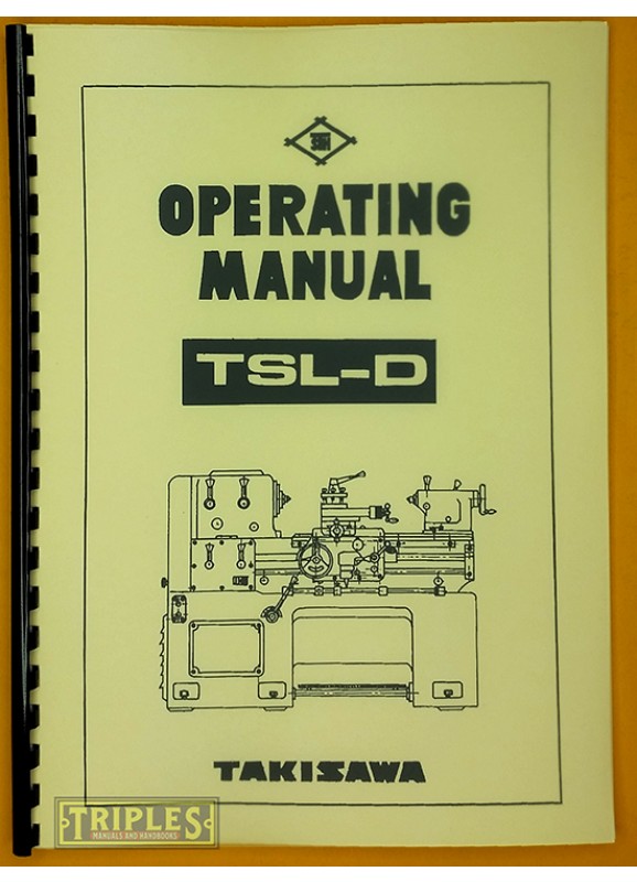 Takisawa TSL-D Precision Lathe Operating Manual.
