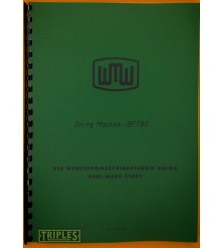 WMW - Union BFT63 BFT80 Horizontal Boring Machine Operating Instructions. WMW - Union BFT63 BFT80 Horizontal Boring Machine Operating Instructions.