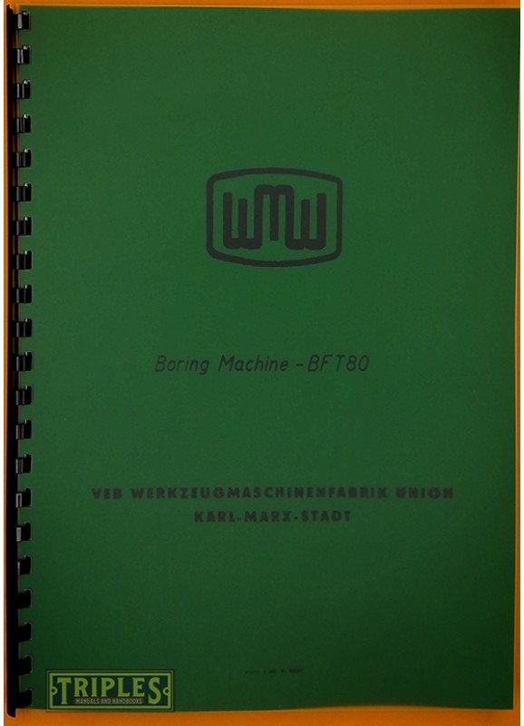 WMW - Union BFT63 BFT80 Horizontal Boring Machine Operating Instructions.