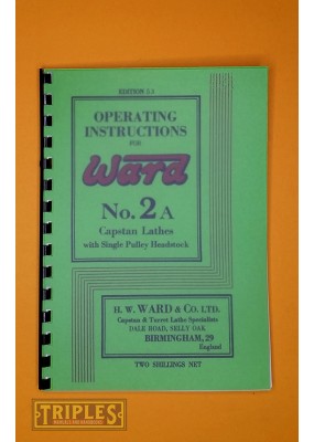 Ward No. 2A Capstan Lathe with Single Pulley Headstock. Operating Instructions.