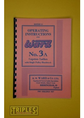 Ward No. 3A Capstan Lathes with Single Pulley Headstock Operating Instructions.