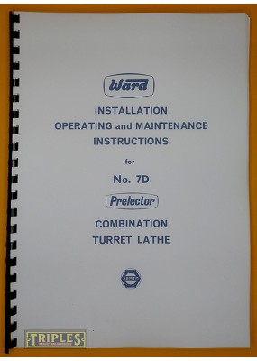 Ward No.7D Prelector Combination Turret Lathe. Installation Operating and Maintenance Instructions.