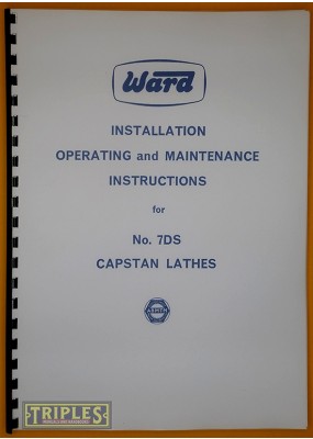 Ward No.7DS Capstan Lathes. Installation, Operating and Maintenance Instructions.