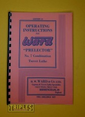 Ward Prelector No. 7 Combination Turret Lathe Operating Instructions. Ward Prelector No. 7 Combination Turret Lathe Operating Instructions.