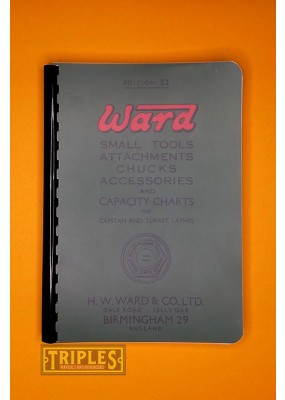 Ward Small Tools, Attachments, Chucks, Accessories and Capacity Charts for Capstan and Turret Lathes. (Edition 52)