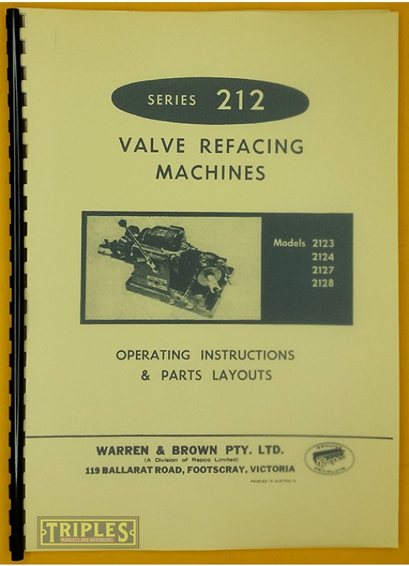 Warren and Brown Series 212 Valve Refacing Machines. Operating Instructions and Parts Layout.