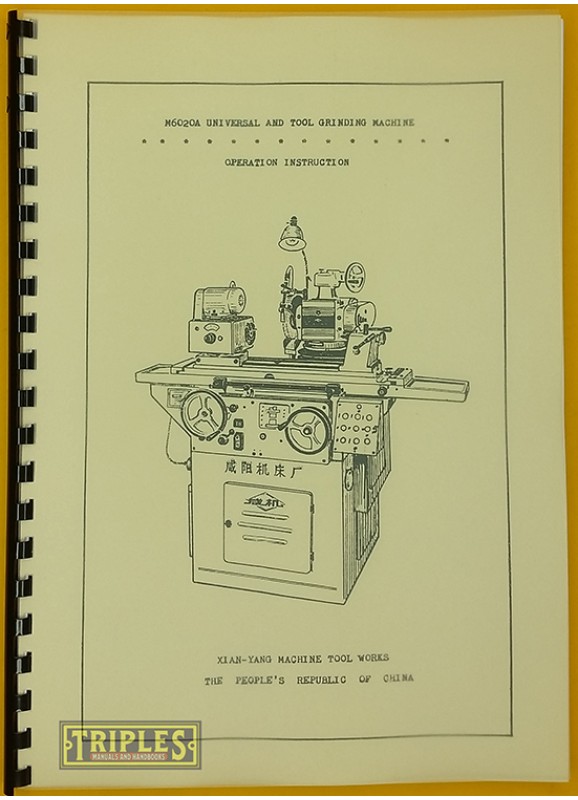 Xian Yang M6020A Universal Tool Grinding Machine. Operation Instruction.